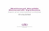 National Health Research Systems - WHO · International Workshop on National Health Research Systems (2001 : Cha-am, Thailand) National health research systems : report of an international