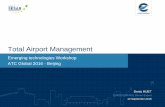 Total Airport Management - eurocontrol.int · Total Airport Management 4 Many positive results Faster recovery from adverse conditionsHigher departure rates Average Duration to achieve