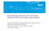 Gene dosage influences the functional attributes of de novo lager …youngscientistssymposium.org/YSS2016/pdf/Krogerus.pdf · Gene dosage influences the functional attributes of de