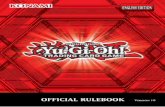 OFFICIAL RULEBOOK Version 10 - yugioh-card.com · Getting Started Getting Started Additional items you may need Coin Dice Items which can help during a Duel Some cards require a coin