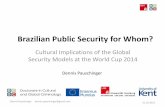 Brazilian Public Security for Whom? - Play the Game · Brazilian Public Security for Whom? Cultural Implications of the Global Security Models at the World Cup 2014 31.10.2013 ...