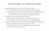 Advantages of streaming data - Circuits and Systemscas.ee.ic.ac.uk/people/dt10/teaching/2014/hpce/hpce-lec5-streaming... · Advantages of streaming data • Intermediate data never