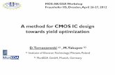 A method for CMOS IC design towards yield optimization · X XDM X X S N,min N N,max 2,min 2 2,max 1,min 1 1,max ... The design rules of the given IP and also discrete set of allowed