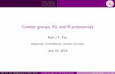 Coxeter groups, KL and R-polynomialsmath.sjtu.edu.cn/conference/Bannai/2013/data/20130716A/slides.pdf · Coxeter systems R-polynomials KL polynomials Coxeter systems The Bruhat order
