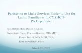 Partnering to Make Services Easier to Use for Latino ... · Partnering to Make Services Easier to Use for Latino Families with CYSHCN- PA Experience Renee Turchi, MD, MPH, ... Autismo