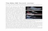The Nike SB Tre A - detailed skate shoe reviews .The Nike SB Tre A.D. review One of the main goals