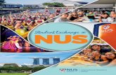 Student Exchange - National University of Singapore · campus provide an affordable and safe living environment. Festive events and cultural ... though NUS cannot guarantee all exchange
