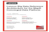 Lenovo Big Data Reference Architecture for the MapR ... · Lenovo Big Data Reference Architecture for the MapR Converged Data Platform 5 Component model MapR supports dozens of open