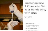 Biotechnology: A Chance to Get Your Hands Dirty with DNA · Diana Spencer, PhD TCC Biotechnology Coordinator INBRE Phase II CC Coordinator NSF ATE SEEDBEd Grant PI NIH INBRE Project