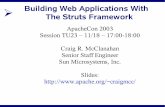 TU23 - Building Web Applications With Struts - home.apache…people.apache.org/~craigmcc/apachecon-2003-struts.pdf · Building Web Applications With The Struts Framework ApacheCon