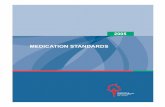 MEDICATION STANDARDS - ARNNL · document, Medication Standards (2005), reflects an extensive review of: the literature, documents from nursing ... Canada | A1C2C5 | Tel: (709) 753-6040