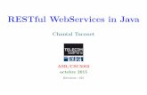 RESTful WebServices in Java - taconet/LibreService/Cassiopee/rest... · Any (web) resource ... 1.4 Uniform interface: CRUD operations Requests and responses are built around the transfer
