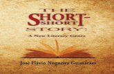 The Short- Short Story - epubco.com · The Short- Short Story: A New Literary Genre José Flávio Nogueira Guimarães Submitted to the Programa de Pós- Graduação em Letras: Es-tudos