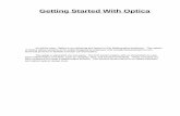 As will be seen, Getting Started With Optica Optica Mathematica · Getting Started With Optica As will be seen, Optica is an authoring tool based on the Mathematica backbone. This