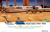Bona Recoat System - mhfloors.com · Bona Recoat System Warranty The Bona Recoat System is the first and only guaranteed recoat system in the industry. This process safely removes