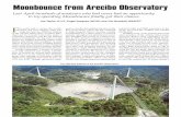 Moonbounce from Arecibo Observatory · ment to Arecibo that enabled detection of the first ... two Kenwood TS-2000 transceiv-ers — one signs,for transmitting and one ...