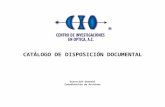 Catálogo de disposición documental - cio.mx  · Web view, que se elabora en cumplimiento de las disposiciones legales en materia de administración de documentos, aplicables a