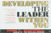 Within - CDCORPScdcorps.org/ebooks/Developing the Leader within You by Maxwell C... · "John Maxwell has hit a home run!Developing the Leader Within You is highly motivating. 'Must'