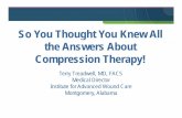 So You Thought You Knew All the Answers About Compression ...multimedia.3m.com/mws/media/742217O/coban-2-layer-compression... · So You Thought You Knew All the Answers About Compression