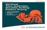 Vertical Two-Cylinder, Double Acting Piston Pump · Vertical Two-Cylinder, Double Acting Piston Pump • Excellent suction capability • Robust and reliable design • Integrated