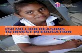250 MILLION REASONS TO INVEST IN EDUCATION .250 million reasons to invest in education the case for