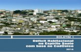 Déficit Habitacional no Espírito Santo com base no CadÚnico · No Brasil, a principal referência para a análise do quadro habitacional é a Fundação João Pinheiro (FJP), que