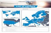 List of carriers - transsmart.com · List of carriers NO GLOBAL CARRIERS USA SE FI DK PL DE IE UK PT ES FR NL BE CH IT CZ LU AT HU BROKERS LT Connection Type O Shipments are being
