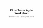 Workshop Flow Team Agile - Wikimedia Commons · First Course- Wednesday, Aug 28 Objective: Set expectations, understand potential value of agile, understand scrum mechanics Introduction