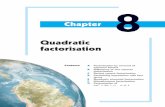 Quadratic factorisation - haesemathematics.com · 178 QUADRATIC FACTORISATION (Chapter 8) A quadratic expression in x is an expression of the form ax2 +bx+c where x is the variable,