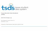Texas Education Data Standards (TEDS) - castro.tea.state.tx.uscastro.tea.state.tx.us/tsds/teds/2015A/v2.1/TSDS_NOV_2014_Change... · November 2014 Version 2015.A.2.1 3 TSDS TEDS 2014-2015