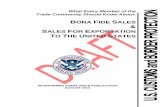 BONA FIDE SALES - Drinker Biddle & Reath · What Every Member of the. Trade Community Should Know About: BONA FIDE SALES & SALES FOR EXPORTATION TO THE UNITED STATES. AN INFORMED