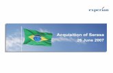 Acquisition of Serasa PRESENTATION VERSION · Serasa – transaction summary Agreed to acquire an initial 65% stake in Serasa for R$2.32bn ($1.2bn), which will increase to 70% over