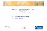GICOSY Calculations for HRS - IN2P3 · GICOSY Calculations for HRS Helmut Weick, GSI HRS Meeting ... (X|A) _FF_Quad = ... Two cases for EQ from GICOSY list, ...