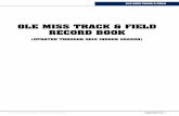 OLE MISS TRACK & FIELD RECORD BOOK - CBS Sportsgrfx.cstv.com/photos/schools/ole/sports/c-track/auto_pdf/2011-12/... · 15 top-25 final national rankings | 5 olympic games participants