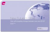 New Future In Store - TNS Infratest · 3 New Future In Store – How will shopping change between now and 2015? Introduction In 2015 the retailing landscape will have transformed
