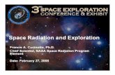 Space Radiation and Exploration - NASA · 27-02-2008 · Space Radiation and Exploration Francis A. Cucinotta, Ph.D. Chief Scientist, NASA Space Radiation Program Element Date: February