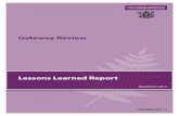 Lessons Learned - Gateway Review - December 2013 · State Services Commission, December 2013 3 Gateway New Zealand Good Practice Positive lessons learned tend to emerge as projects
