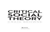 CRITICAL SOCIAL THEORY - SAGE Publications · practices of mutual recognition (Honneth, 1994: 225). In its original formulation, Critical Theory was distinguished by the ties it has