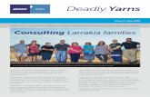 Deadly Yarns - INPEX · Deadly Yarns is a new publication dedicated to sharing the positive stories of Aboriginal and Torres Strait Islander peoples. Issue 3 | July 2016. ... “KAEFER