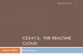 CS5412: THE REALTIME CLOUD - Home | Department of … - RealTime.pdf · CS5412: THE REALTIME CLOUD ... At the core was a DDS technology that combined the ... like 5s, node will be