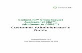 CenturyLink™ Online Request Application (CORA™) (also ... · September 17, 2012 20.0 20.0 March 18, 2013 21.0 21.0 September 23, ... Form Flow Diagram and Using the Validate,