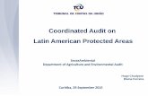 Coordinated Audit on Latin American Protected Areas - cbd.int · Hugo Chudyson Elaine Ferreira Coordinated Audit on Latin American Protected Areas SecexAmbiental Department of Agriculture