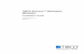 TIBCO iProcess Workspace (Browser) Installation Guide · † TIBCO iProcess™ Workspace (Browser) Installation Guide - Read this manual for information about installing and configuring