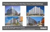 Practical Detailing for Mid-Rise Wood Frame Buildings · Practical Detailing for Mid-Rise Wood Frame Buildings Jon Hall AIA, Quality Management Director February 23 & 24, 2016 Disclaimer: