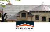 A D M - Brava Roof Tile · M A D E I N T H E U S A M A D E I N T H E U S A BRAVA Roof Tile offers a complete line of synthetic architectural roofing products in natural profiles including: