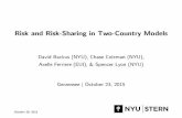 Risk and Risk-Sharing in Two-Country Modelspages.stern.nyu.edu/~dbackus/BCFL/BCFL_Gerzensee_slides.pdf · Risk and Risk-Sharing in Two-Country Models David Backus (NYU), Chase Coleman