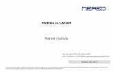 MVNOs in LATAM - Nereo Consulting · LATAM OUTLOOK-130412 17 REGIONAL OUTLOOK MVNOs in LATAM The first MVNOs were launched in the region at start of this decade, while a full market