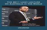 The 2011 Lowy Lecture Lowy Lecture 2011 on Australia in ...lowyinstitute.richmedia-server.com/sound/2011_Lowy_Lecture.pdf · questions of our age. With the 2011 Lowy Lecture, Lionel