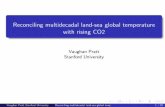 Reconciling multidecadal land-sea global temperature with ...clim.stanford.edu/AGUFM13GC53C-06.pdf · Reconciling multidecadal land-sea global temperature with rising CO2 Vaughan