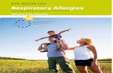 Respiratory Allergies - EFA · EFA BOOK on Respiratory Allergies l 5 The European Academy of Allergy and Clinical Immunology– EAACI is the largest medical association in the world